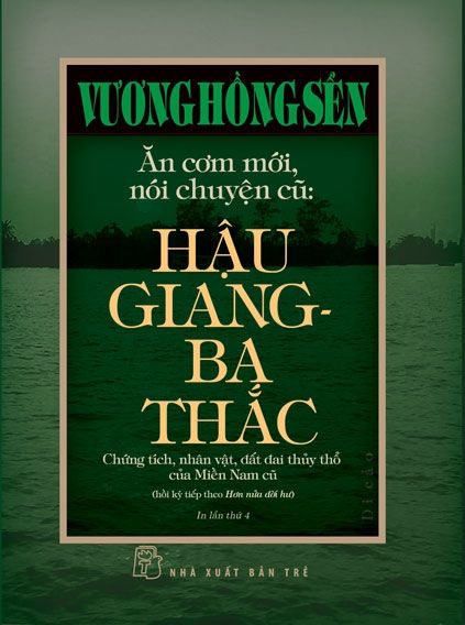  ĂN CƠM MỚI NÓI CHUYỆN CŨ: HẬU GIANG - BA THẮC: Di cảo 