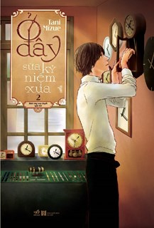  Ở đây sửa kỷ niệm xưa - Tập 2 