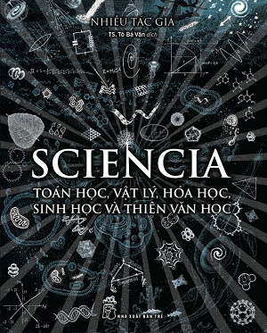  Sciencia - Toán Học, Vật Lý, Hóa Học, Sinh Học Và Thiên Văn Học 