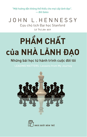  PHẨM CHẤT CỦA NHÀ LÃNH ĐẠO 