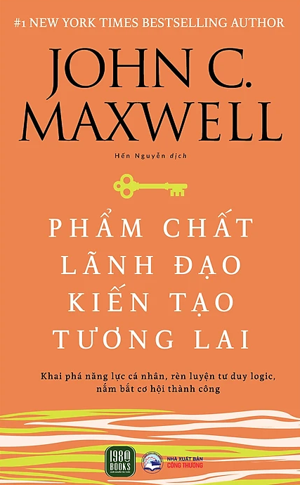  Phẩm Chất Lãnh Đạo, Kiến Tạo Tương Lai - John C. Maxwell 