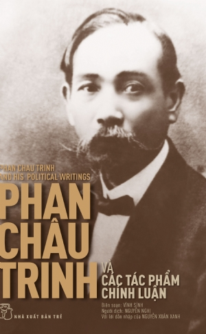  PHAN CHÂU TRINH VÀ CÁC TÁC PHẨM CHÍNH LUẬN 