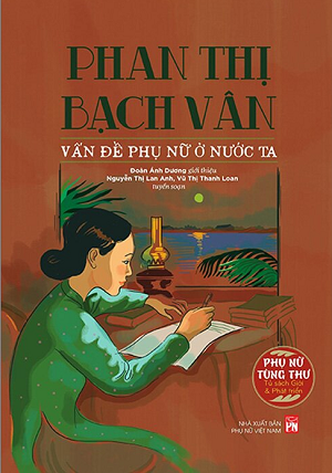  Phan Thị Bạch Vân - Vấn Đề Phụ Nữ Ở Nước Ta - Đoàn Ánh Dương, Nguyễn Thị Lan Anh, Vũ Thị Thanh Loan 