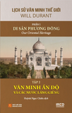  Lịch Sử Văn Minh Thế Giới - Phần I: Di Sản Phương Đông (3 tập) (Tái Bản 2024) - Will Durant 