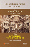  Lịch Sử Văn Minh Thế Giới - Phần IV: Thời Đại Đức Tin (6 tập) (Tái Bản 2024) - Will Durant 