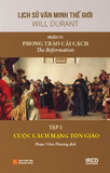  Lịch Sử Văn Minh Thế Giới - Phần VI: Phong Trào Cải Cách (5 tập) - Will Durant 