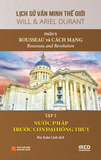  Lịch Sử Văn Minh Thế Giới - Phần X: Rousseau Và Cách Mạng (6 tập) (Tái Bản 2024) - Will Durant 