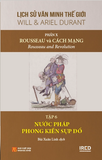  Lịch Sử Văn Minh Thế Giới - Phần X: Rousseau Và Cách Mạng (6 tập) (Tái Bản 2024) - Will Durant 
