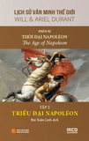  Lịch Sử Văn Minh Thế Giới - Phần XI: Thời Đại Napoléon (5 tập) (Tái Bản 2024) - Will Durant 