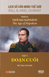  Lịch Sử Văn Minh Thế Giới - Phần XI: Thời Đại Napoléon (5 tập) (Tái Bản 2024) - Will Durant 