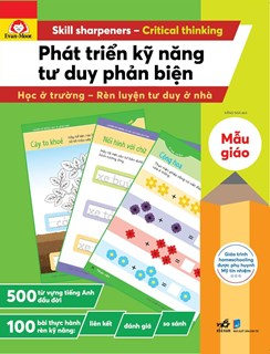  PHÁT TRIỂN KỸ NĂNG TƯ DUY PHẢN BIỆN – MẪU GIÁO 