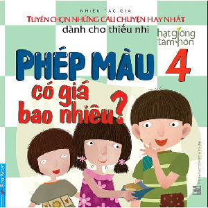  Tuyển Chọn Những Câu Chuyện Hay Nhất Dành Cho Thiếu Nhi  - Phép Màu Có Giá Bao Nhiêu? (Tập 4) 