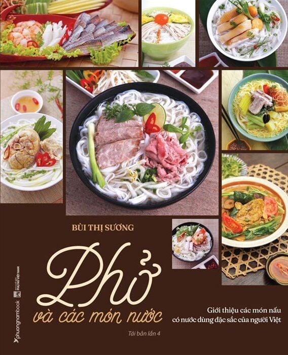  Phở Và Các Món Nước (Tái Bản 2024) - Bùi Thị Sương 