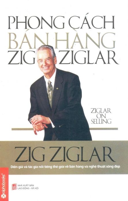  Phong Cách Bán Hàng Zig Ziglar - Tái bản 2017 