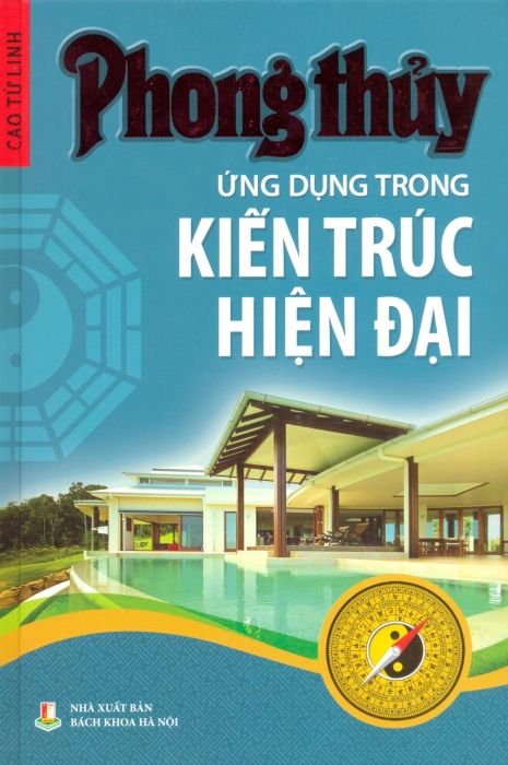  Phong Thủy Ứng Dụng Trong Kiến Trúc Hiện Đại 