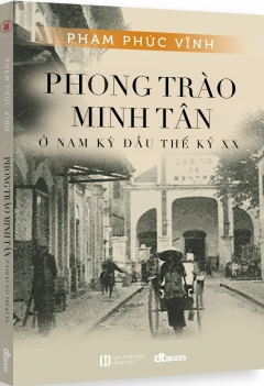  Phong Trào Minh Tân - Ở Nam Kỳ Đầu Thế Kỷ XX 