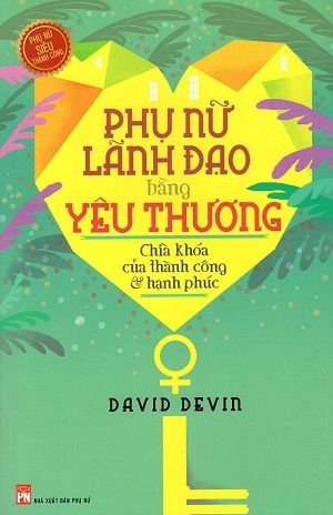  Phụ nữ lãnh đạo bằng yêu thương 