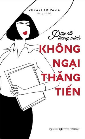  Phụ Nữ Thông Minh - Không Ngại Thăng Tiến - Yukari Akiyama 