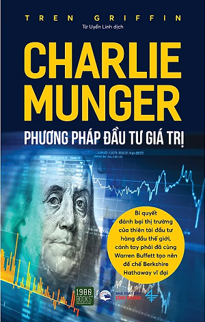  CHARLIE MUNGER - PHƯƠNG PHÁP ĐẦU TƯ GIÁ TRỊ 