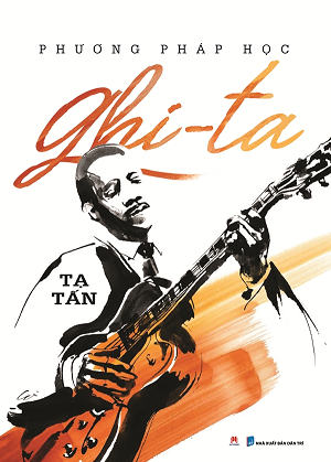  Phương Pháp Học Ghi-ta -Tái bản 2020 