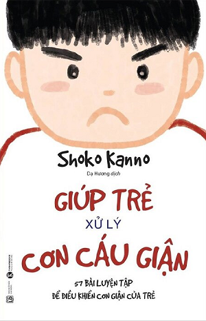  Giúp Trẻ Xử Lý Cơn Cáu Giận - 57 bài luyện tập để điều khiển cơn giận của trẻ (TB2024) 