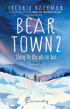  Beartown 2 Chúng Tôi Đấu Với Các Bạn - Fredrik Backman 