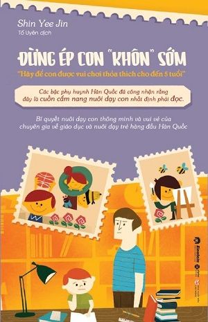  Đừng ép con "khôn" sớm (Tái bản 2023) 