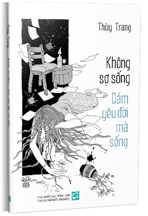  Không sợ sống dám yêu đời mà sống - Thùy Trang 