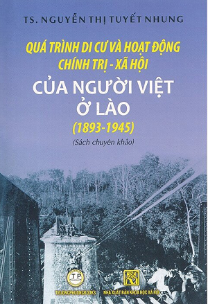  Quá Trinh Di Cư Và Hoạt Động Chính Trị - Xã Hội Của Người Việt Ở Lào (1893 - 1945) 