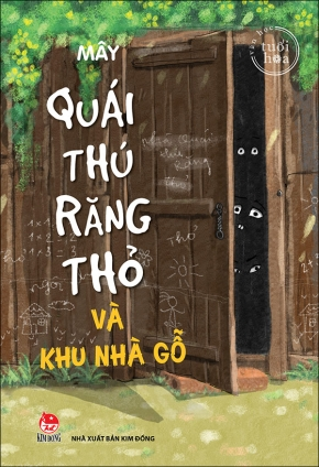  QUÁI THÚ RĂNG THỎ VÀ KHU NHÀ GỖ 