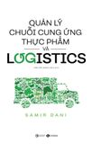  Quản Lý Chuỗi Cung Ứng Thực Phẩm Và Logistics - Samir Dani 