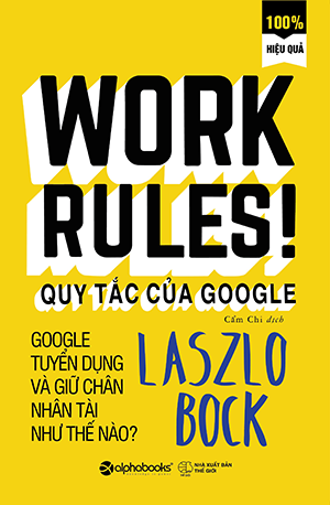  QUY TẮC CỦA GOOGLE - Tái bản 2018 