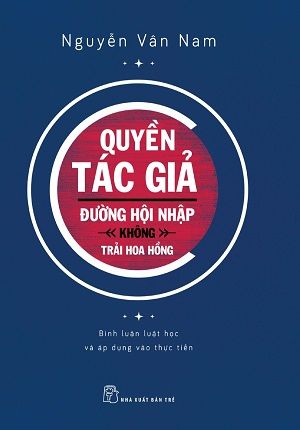  QUYỀN TÁC GIẢ: ĐƯỜNG HỘI NHẬP KHÔNG TRẢI HOA HỒNG 