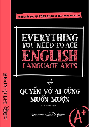  Everything You Need To Ace English Language Arts - Quyển Vở Ai Cũng Muốn Mượn 