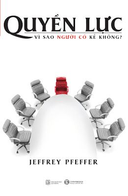  Quyền lực:Vì sao người có kẻ không? 