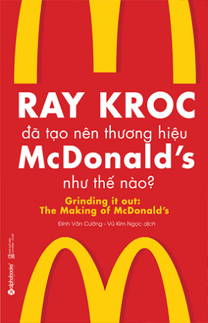  Ray Kroc Đã Tạo Nên Thương Hiệu McDonald's Như Thế Nào? 