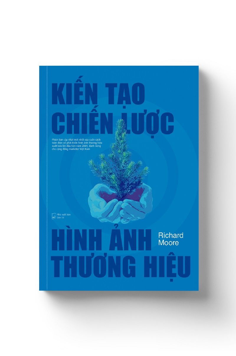  KIẾN TẠO CHIẾN LƯỢC HÌNH ẢNH THƯƠNG HIỆU - Richard Moore Associates 