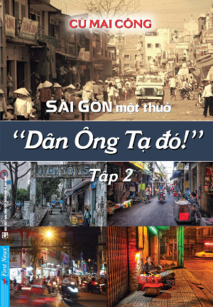  Sài Gòn Một Thuở - Dân Ông Tạ Đó! - Tập 2 - Cù Mai Công 