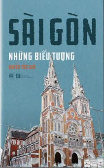  SÀI GÒN NHỮNG BIỂU TƯỢNG 