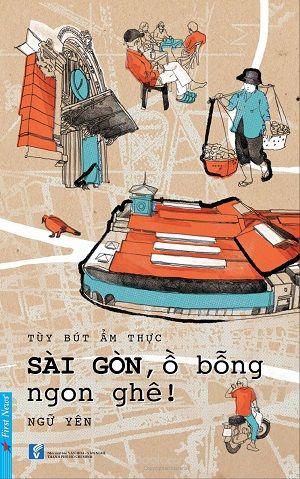  Sài Gòn, Ồ Bỗng Ngon Ghê! 