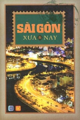 Sài Gòn Xưa & Nay 