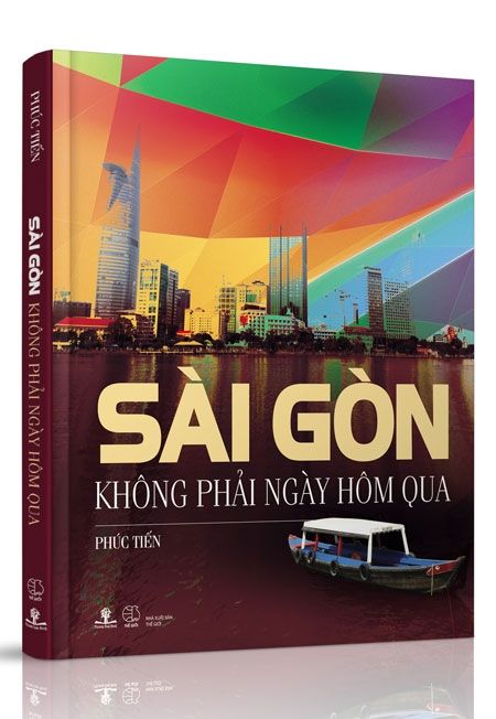  SÀI GÒN KHÔNG PHẢI NGÀY HÔM QUA 