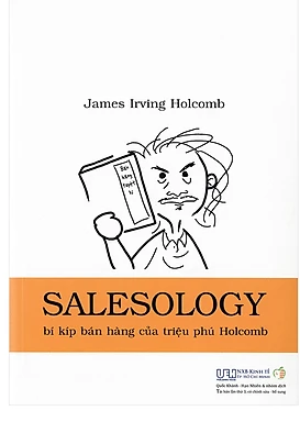  Salesology - Bí Kíp Bán Hàng Của Triệu Phú Holcomb 