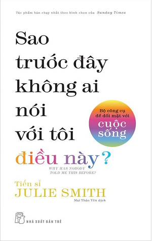  Sao Trước Đây Không Ai Nói Với Tôi Điều Này? - TS. Julie Smith 