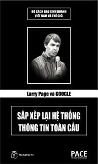  Larry Page Và Google - Sắp Xếp Lại Hệ Thống Thông Tin Toàn Cầu 