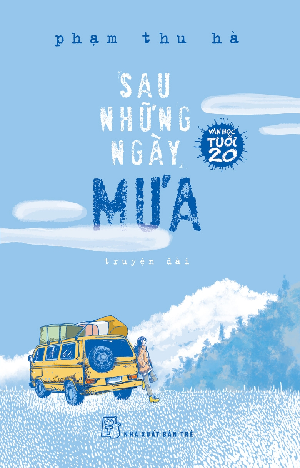  SAU NHỮNG NGÀY MƯA 