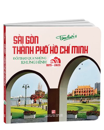  Sài Gòn Thành phố Hồ Chí Minh-Đổi thay qua những khung hình (1975 - 2025) 