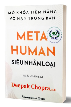 Siêu Nhân Loại - Mở Khóa Tiềm Năng Vô Hạn Trong Bạn - Deepak Choprapra, M.D. 