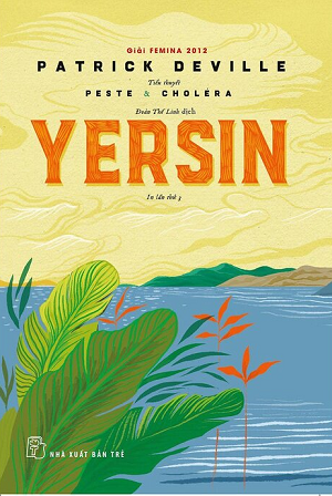  Yersin - Peste và Choléra - Patrick Deville 