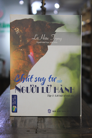  SL - Chút suy tư của người lữ hành - Tập 1: Lời hát từ trái tim 